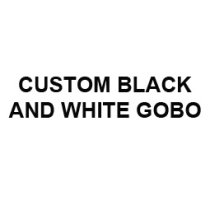 CUSTOM BLACK AND WHITE GOBO