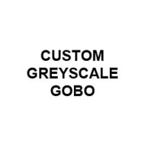 CUSTOM GREYSCALE GOBO